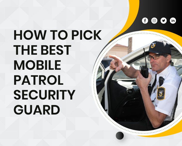 How To Pick The Best mobile patrol security guard
