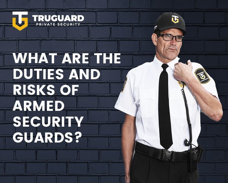 What Are The Duties and Risks of Armed Security Guards?