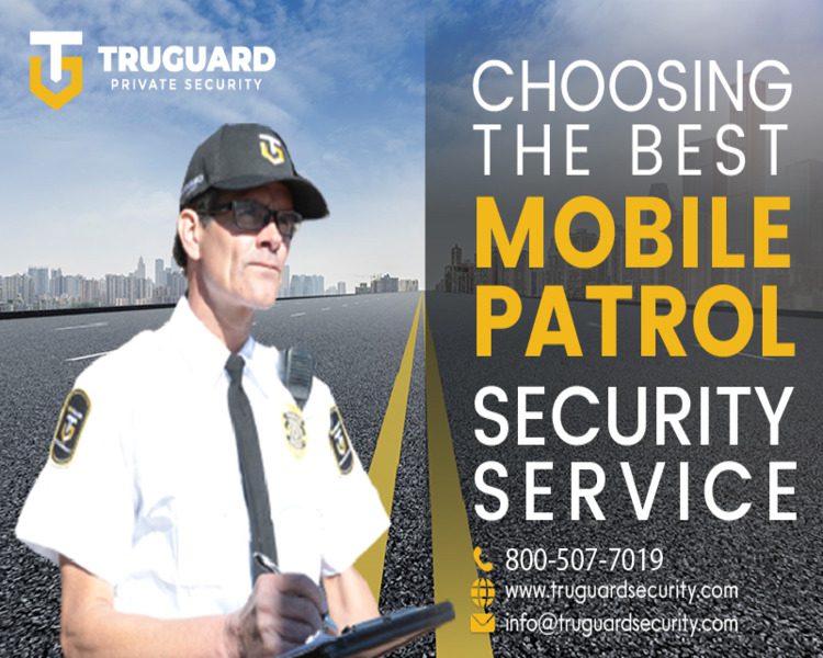 Choosing the best Mobile Patrol Security Service 