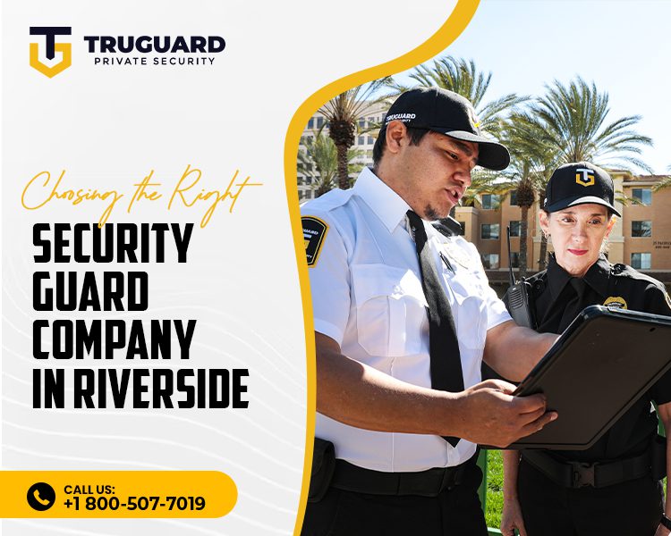 Choosing-the-Right-Security-Guard-Company-in-Riverside-