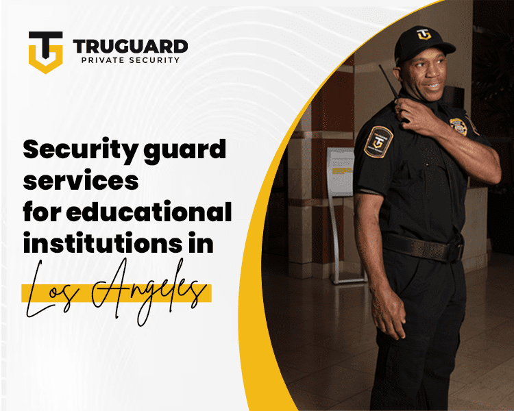 Security-Guard-services-for-education-institutions-in-Los-Angeles