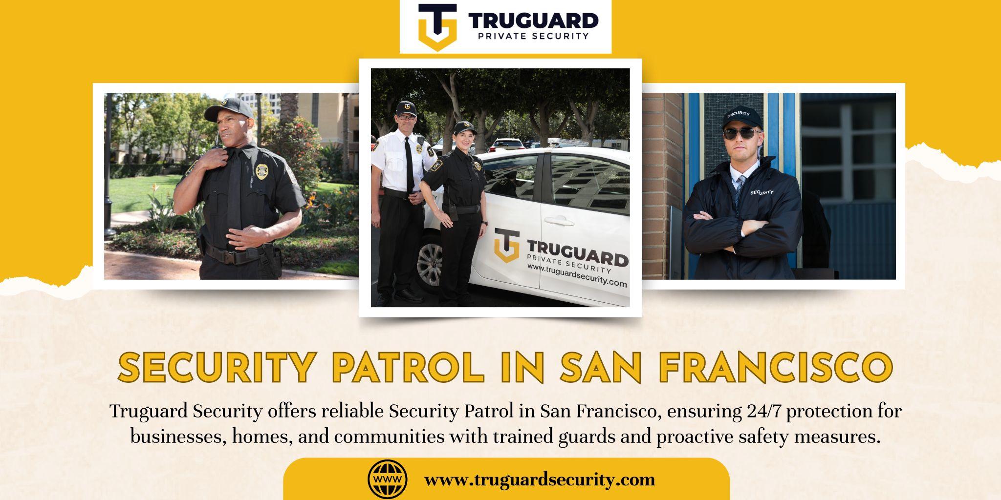 Security Patrol in San Francisco